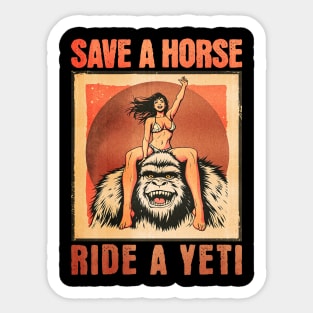 Save a Horse Ride a Yeti Comic Book Vintage Design Sticker